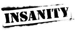 insane